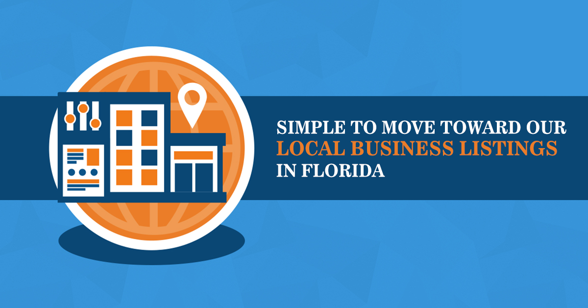 Simple to move toward our local business listings in Florida